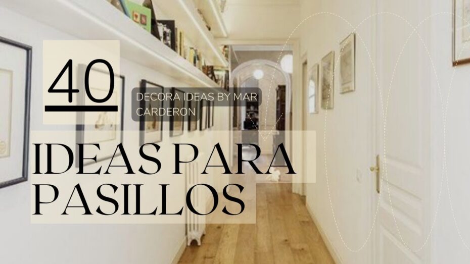 Cómo aprovechar los espacios en pasillos y halls