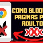 Cómo bloquear las páginas con contenido para adultos