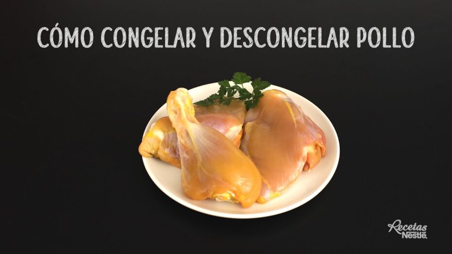 Cómo congelar y descongelar un pollo