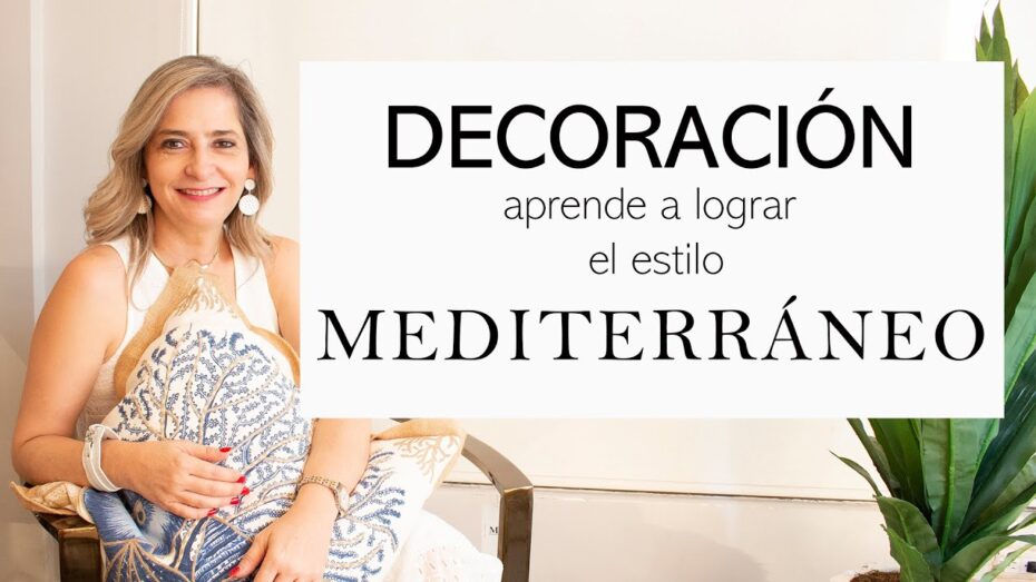 Cómo decorar al estilo mediterráneo