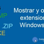 Cómo ver las extensiones de los archivos en el explorador de windows